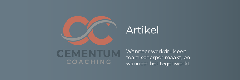 Wanneer werkdruk een team scherper maakt, en wanneer het tegenwerkt